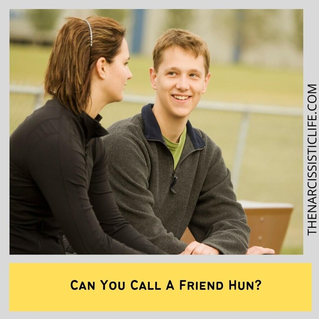 Can You Call A Friend Hun