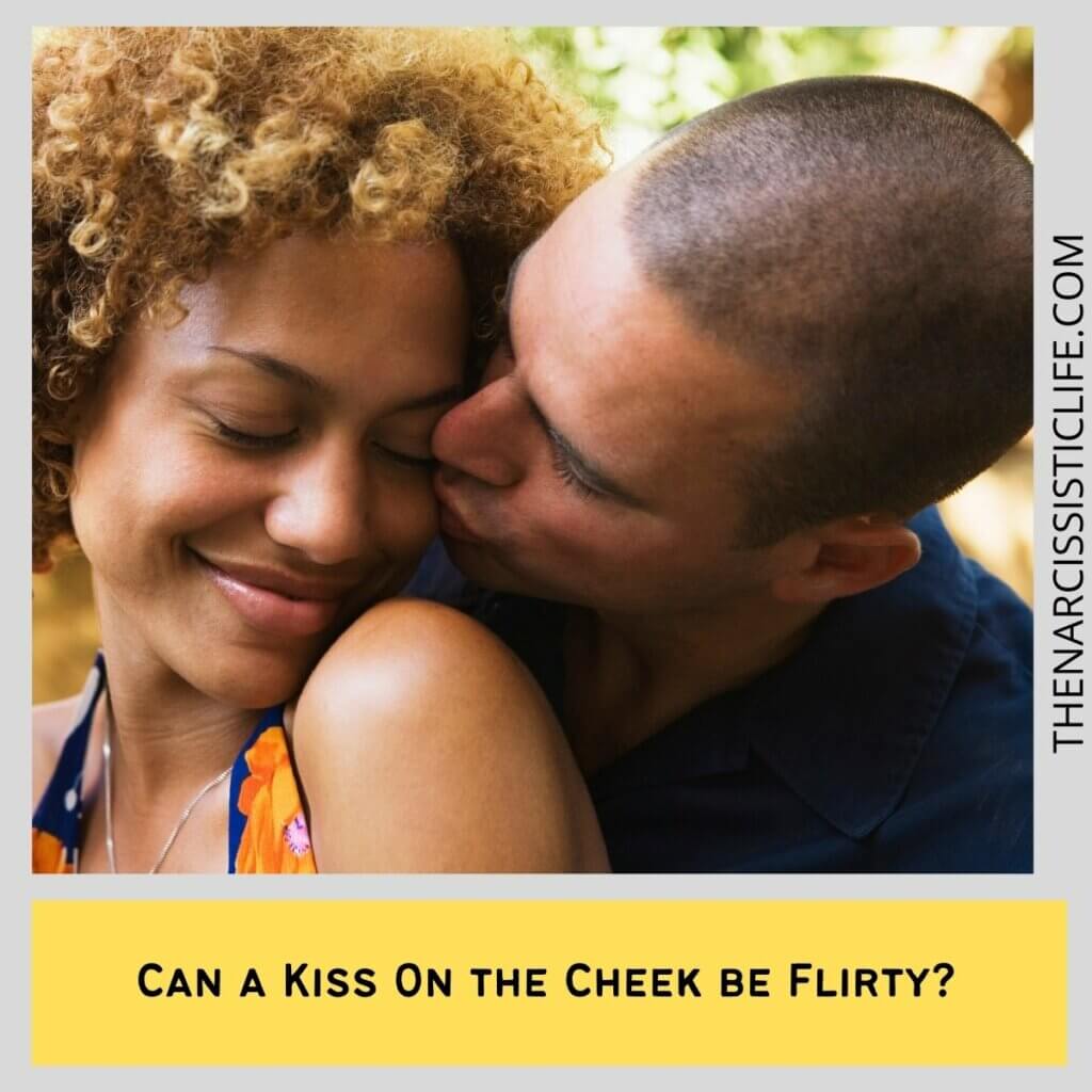 Can a Kiss On the Cheek be Flirty