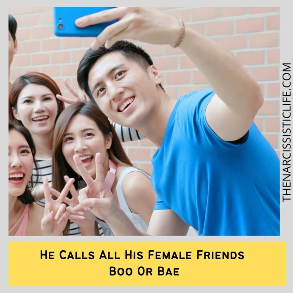 He Calls All His Female Friends Boo Or Bae