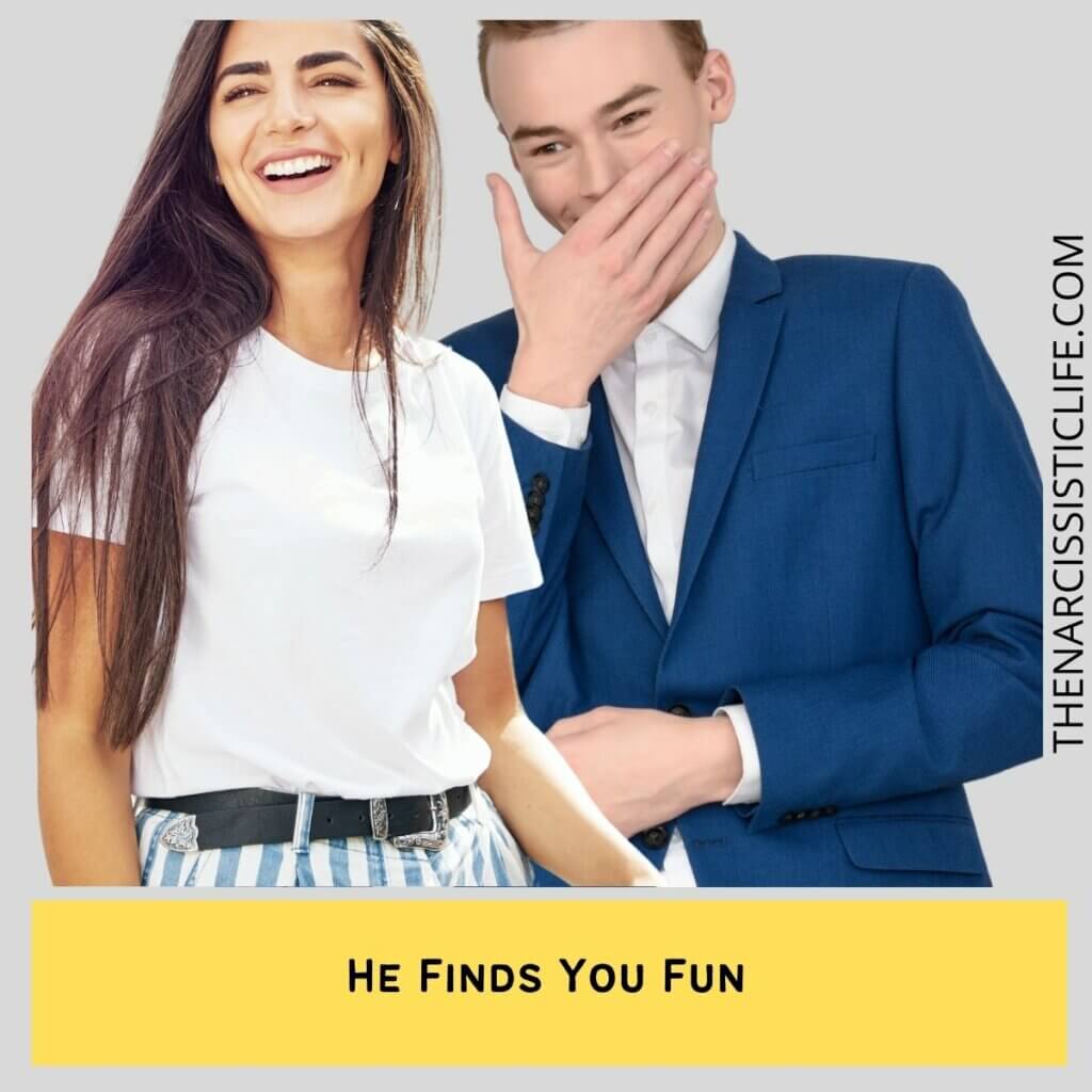 He Finds You Fun