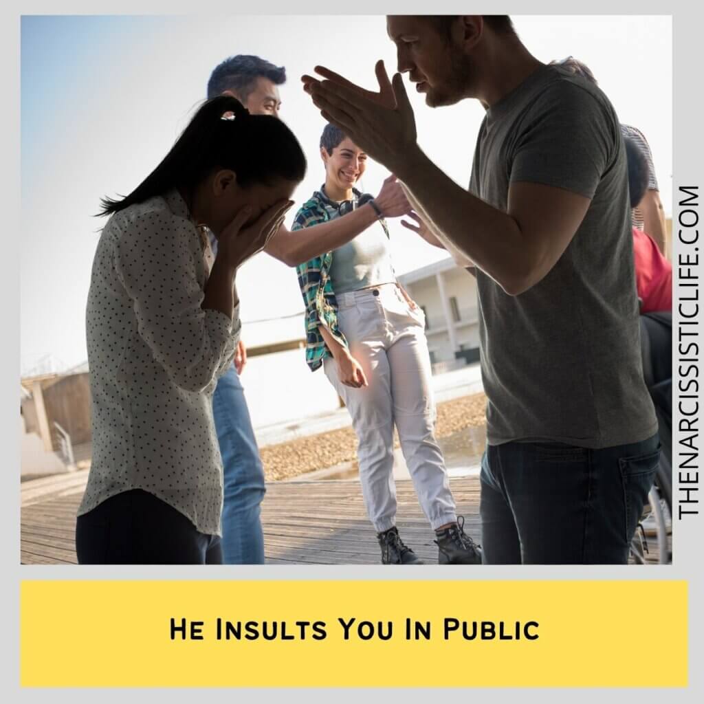He Insults You In Public