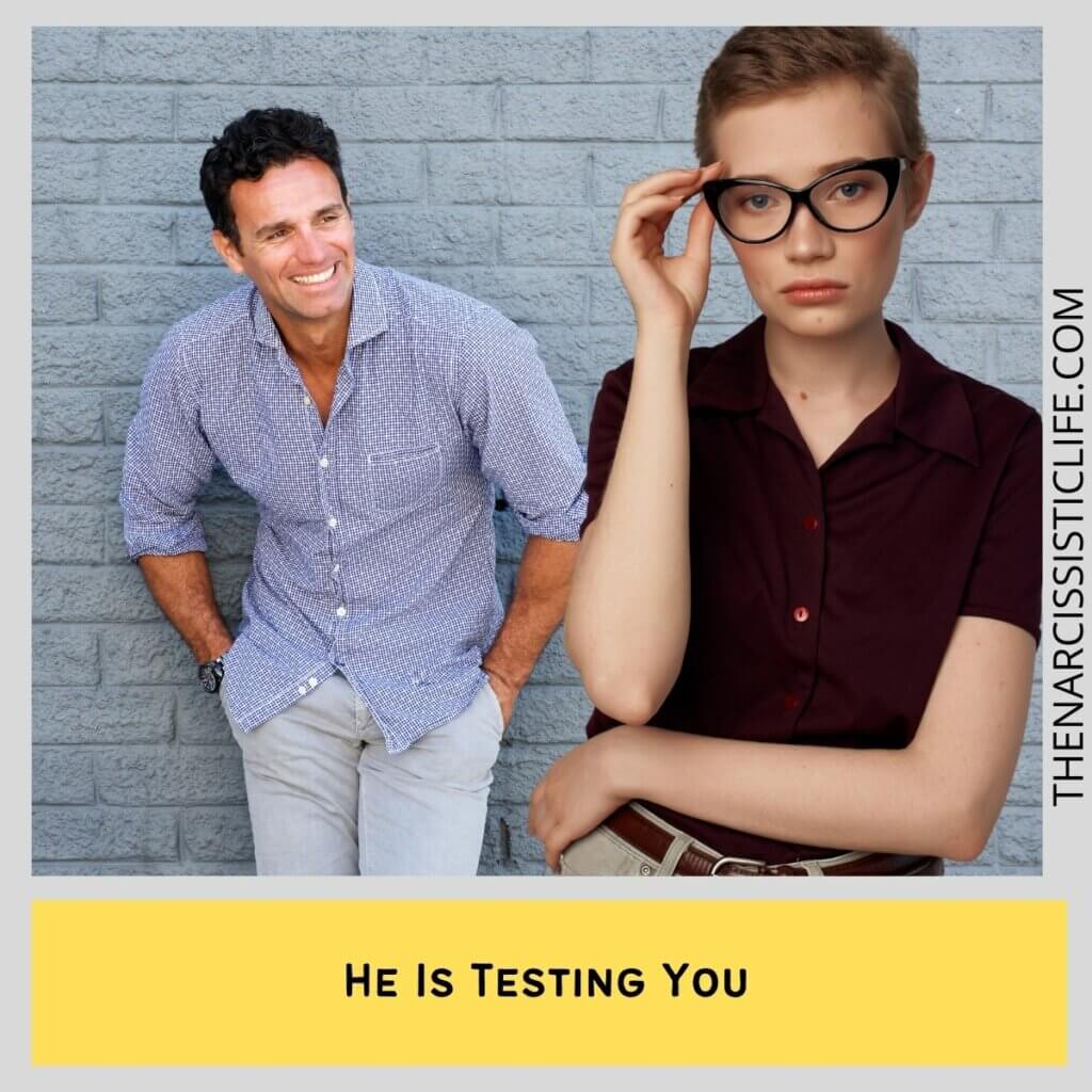 He Is Testing You