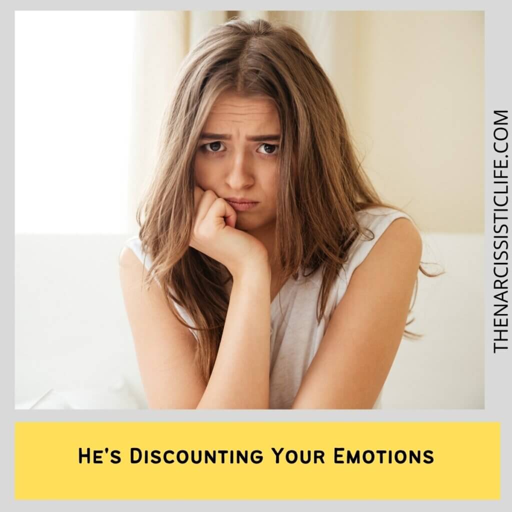 He's Discounting Your Emotions