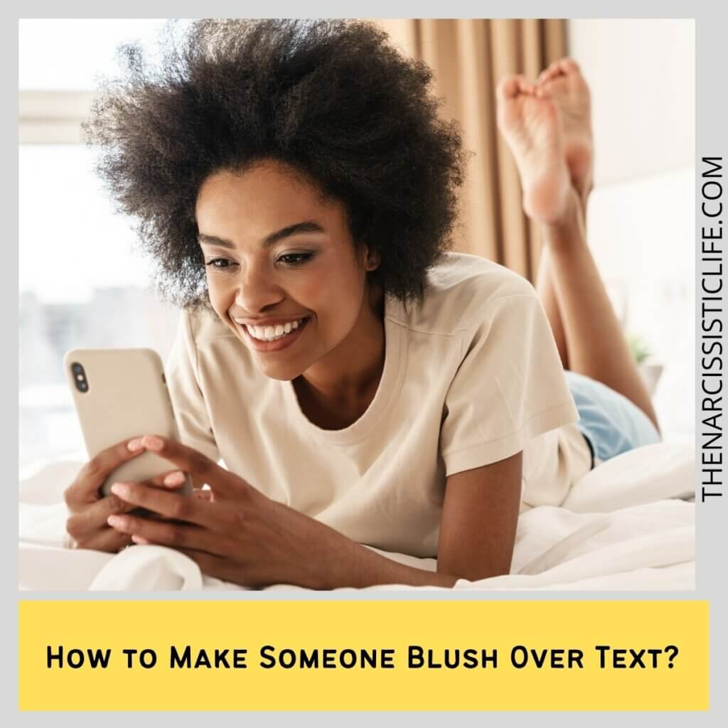 How to Make Someone Blush Over Text