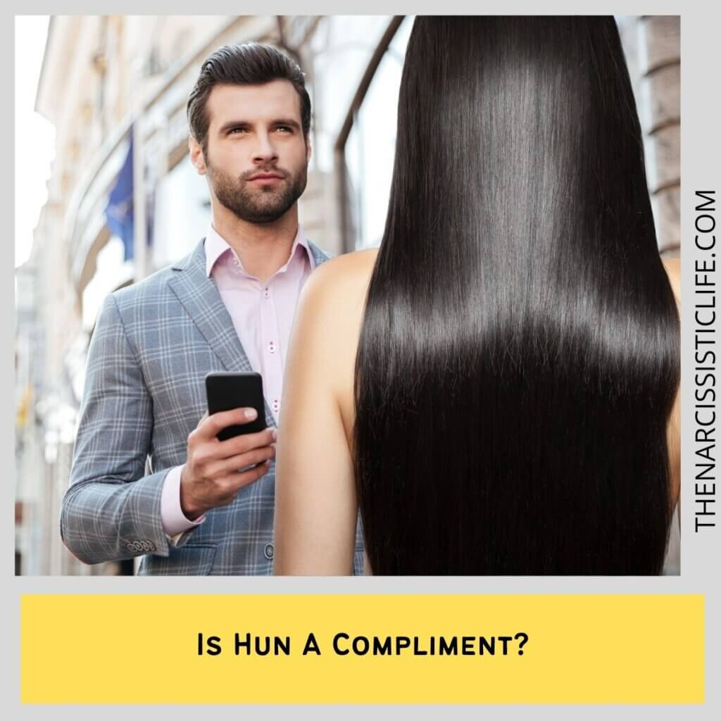 Is Hun A Compliment