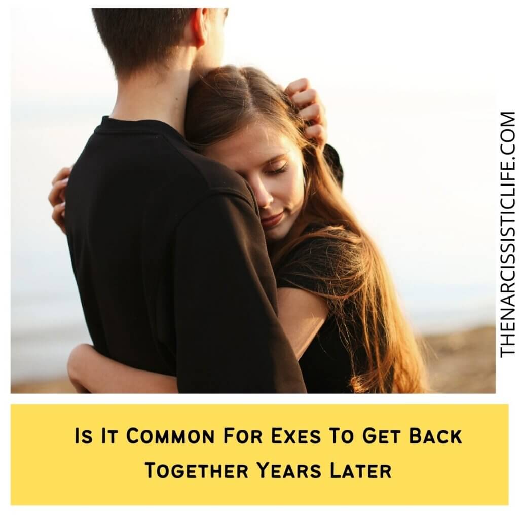 Is It Common For Exes To Get Back Together Years Later