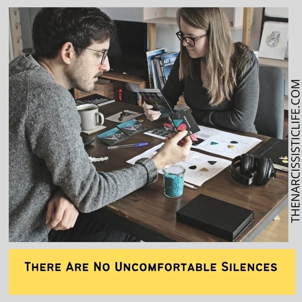 There Are No Uncomfortable Silences