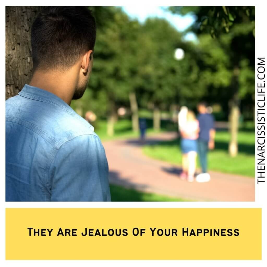 They Are Jealous Of Your Happiness