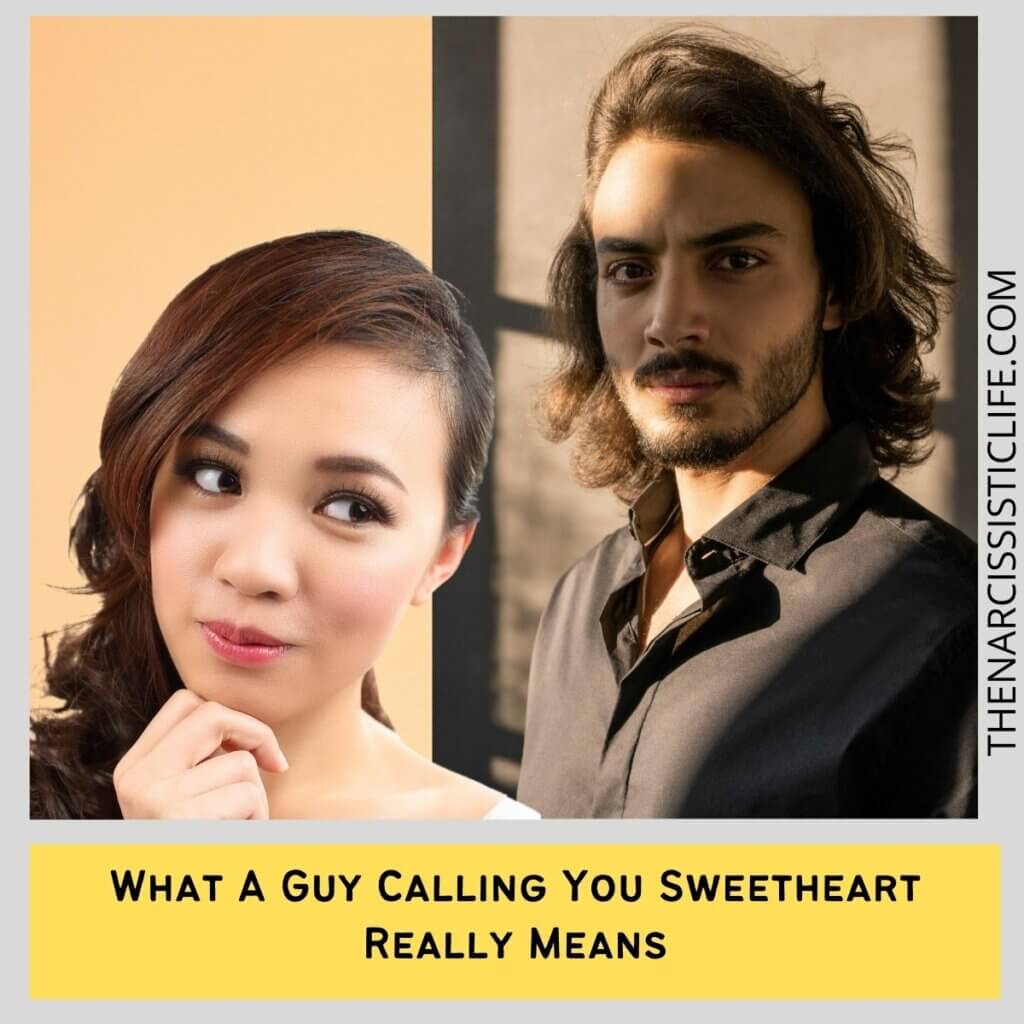 What A Guy Calling You Sweetheart Really Means