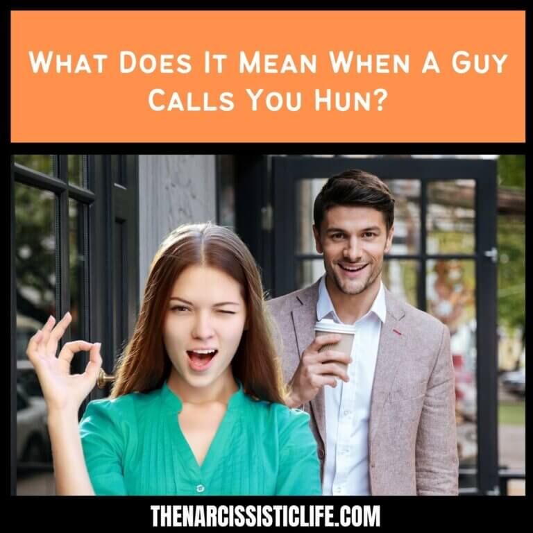 What Does It Mean When A Guy Calls You Hun?