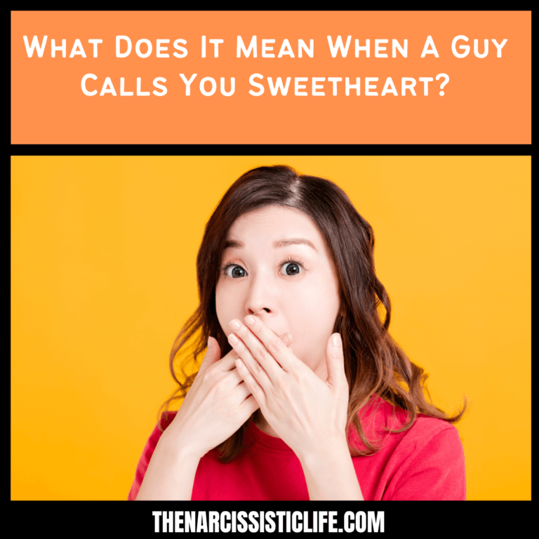 What Does It Mean When A Guy Calls You Sweetheart?