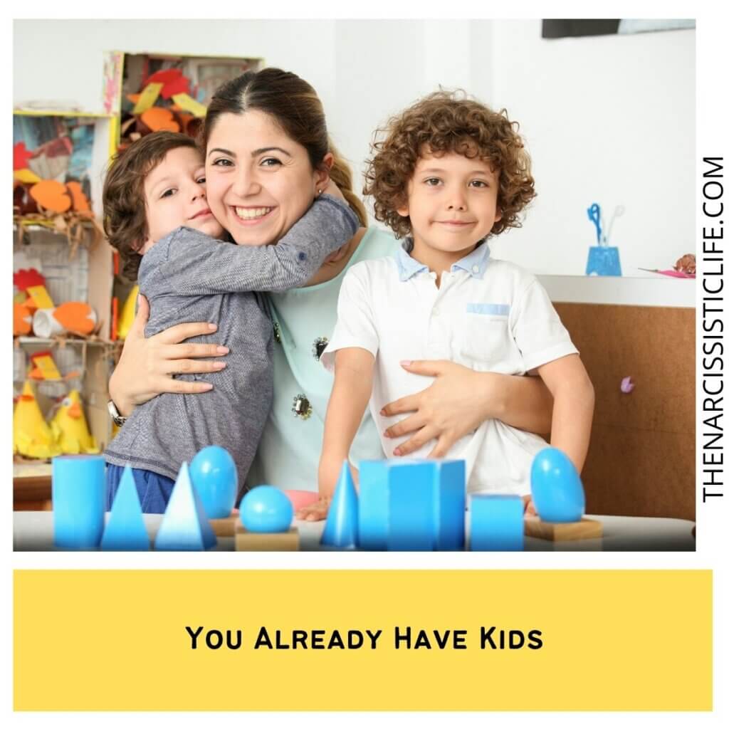 You Already Have Kids