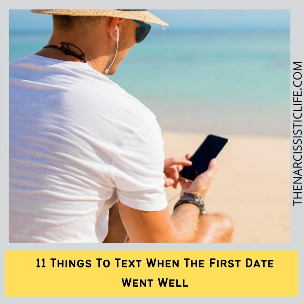 11 Things To Text When The First Date Went Well