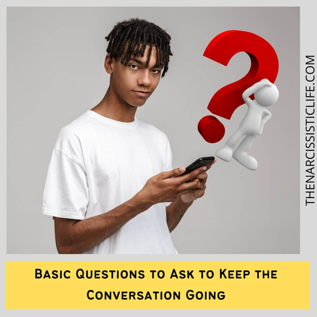 Basic Questions to Ask to Keep the Conversation Going
