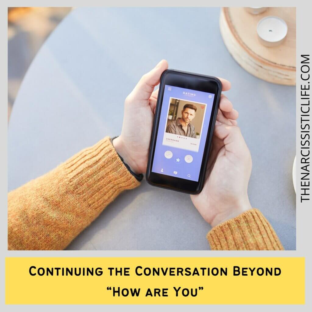Continuing the Conversation Beyond “How are You” 
