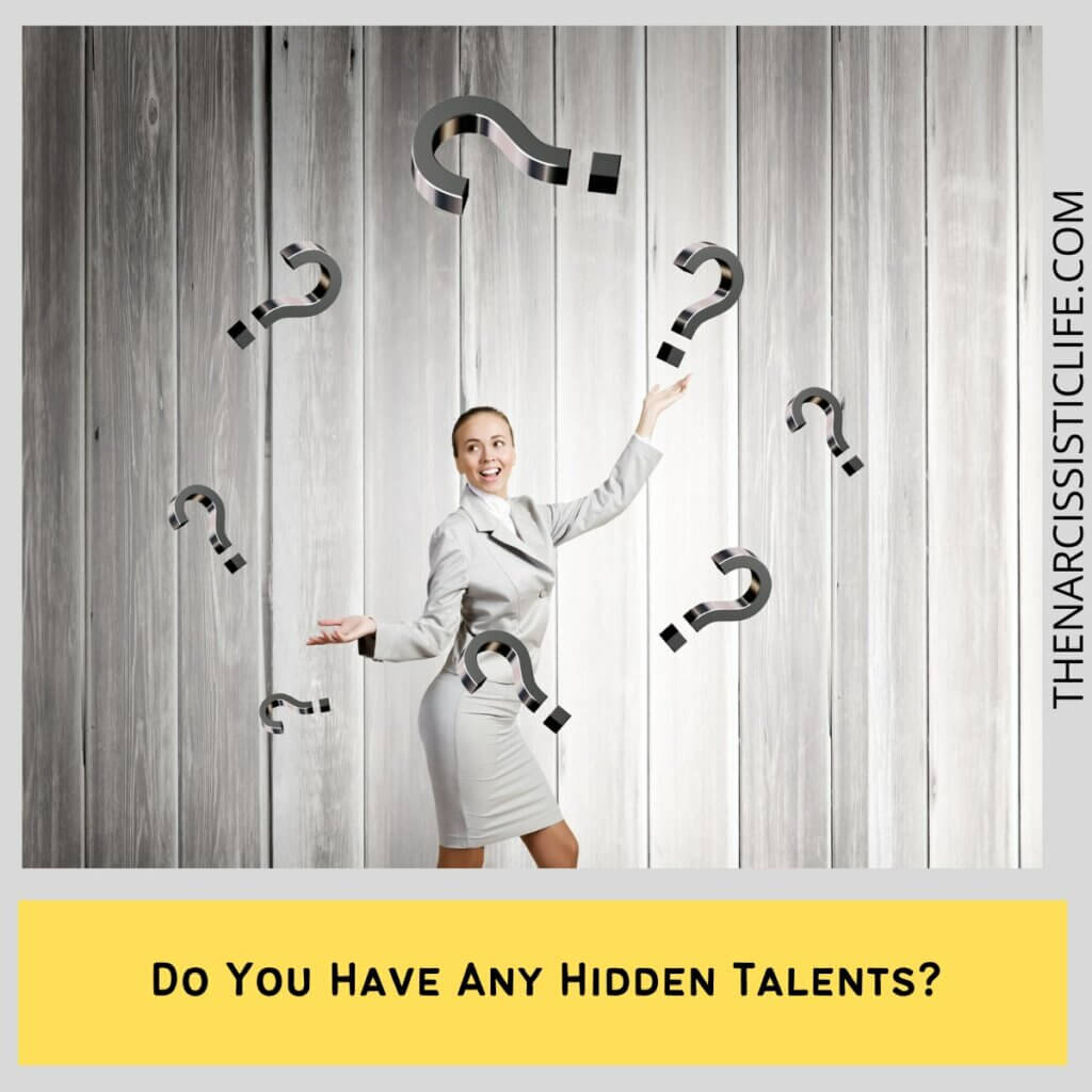 Do You Have Any Hidden Talents?