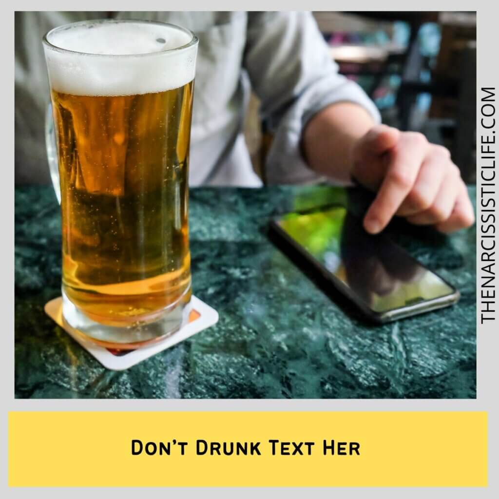 Don’t Drunk Text Her