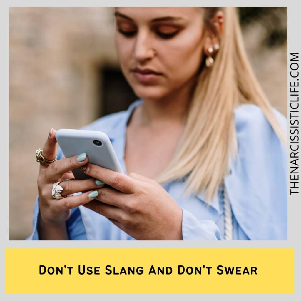 Don’t Use Slang And Don’t Swear