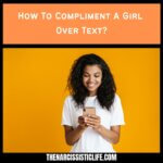 How To Compliment A Girl Over Text.