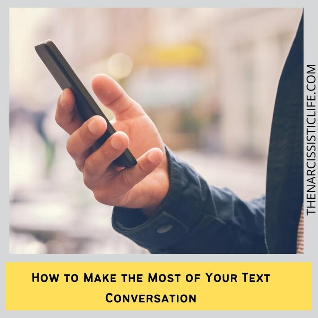 How to Make the Most of Your Text Conversation 