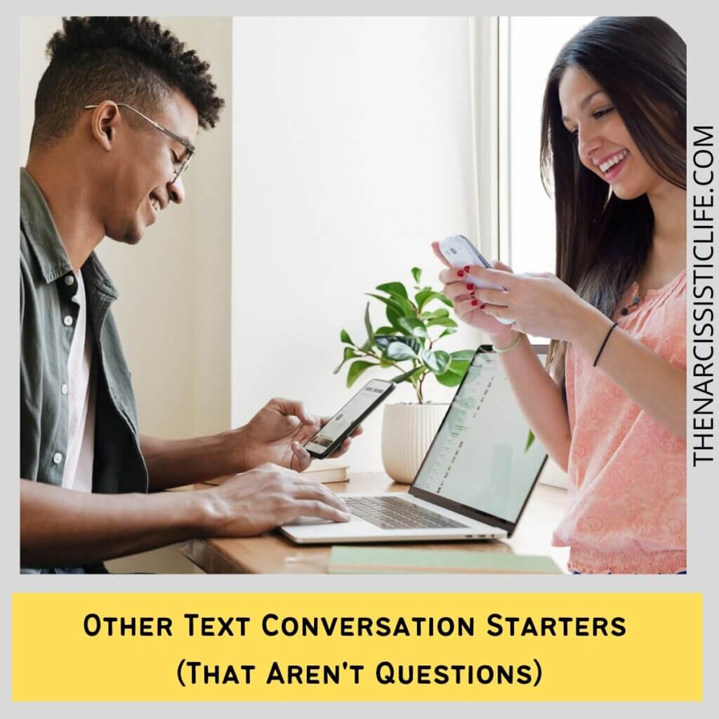 Other Text Conversation Starters (That Aren't Questions)