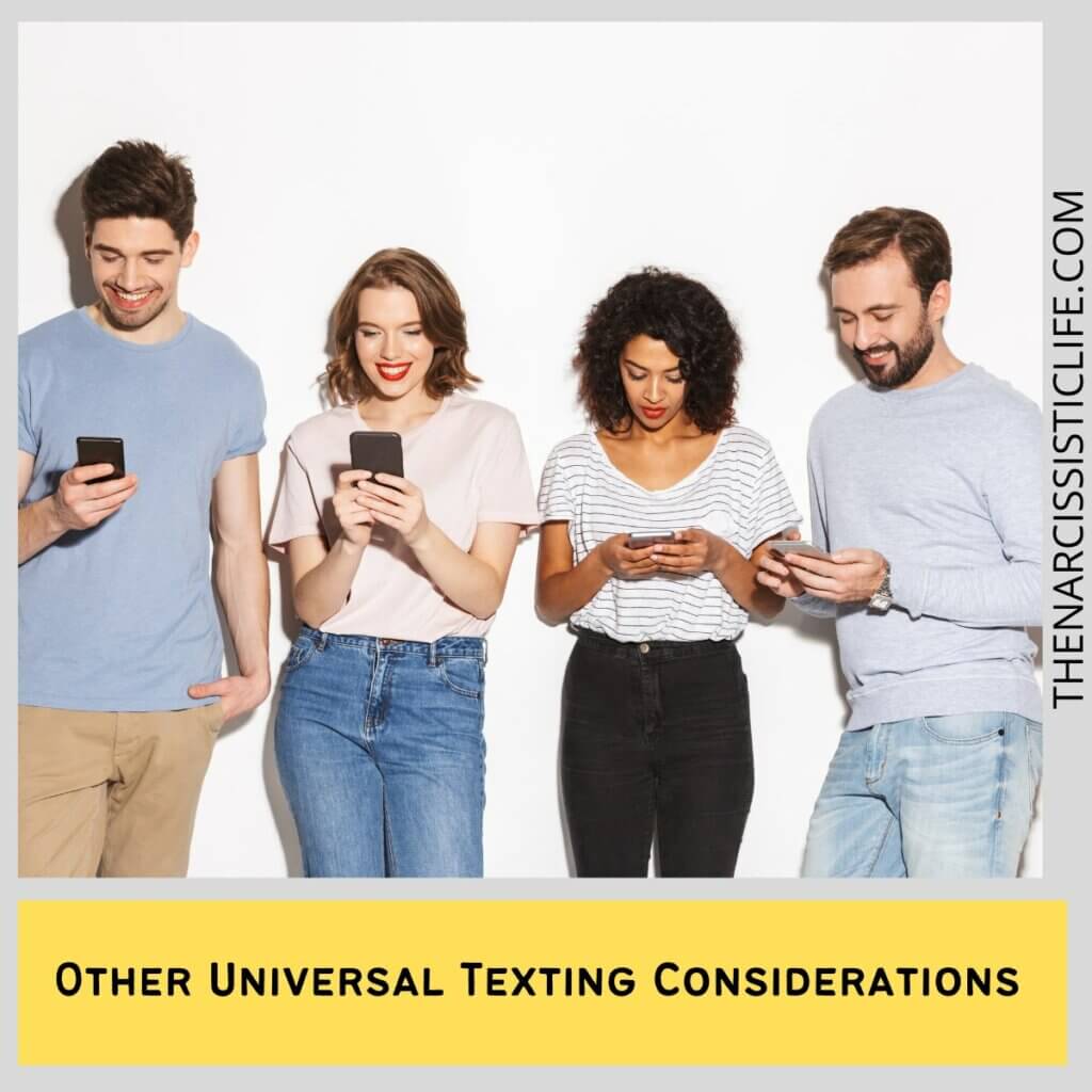 Other Universal Texting Considerations