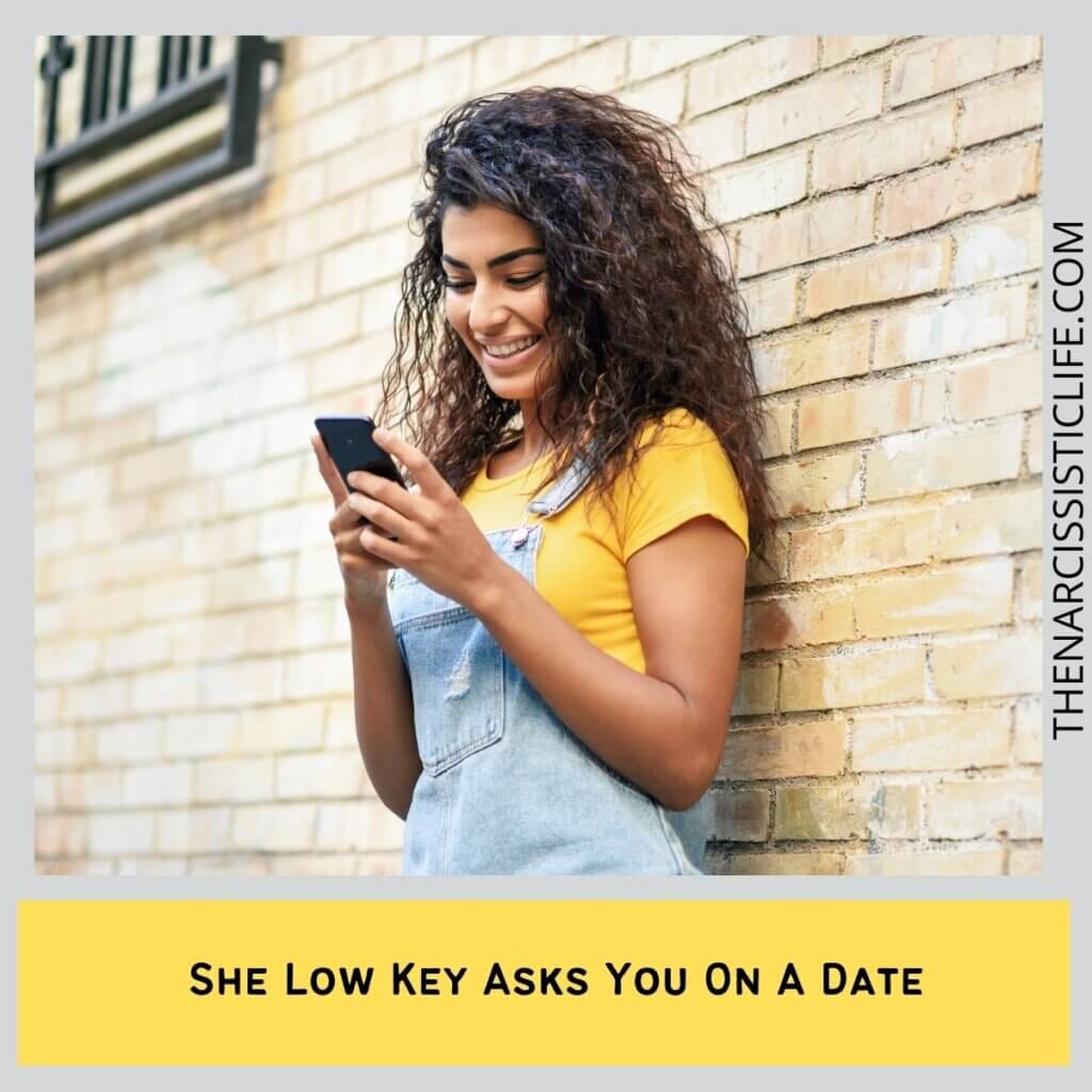She Low Key Asks You On A Date