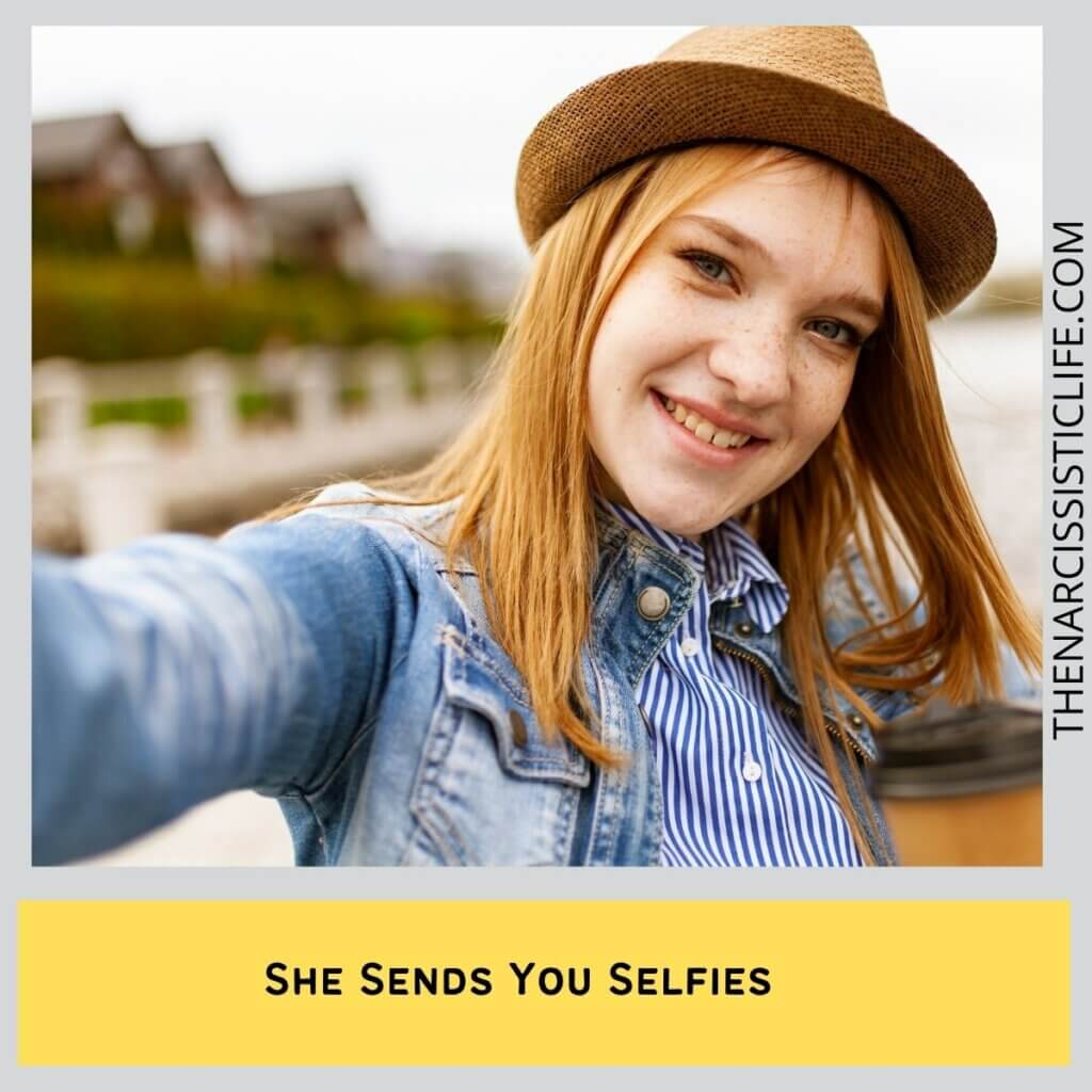 She Sends You Selfies