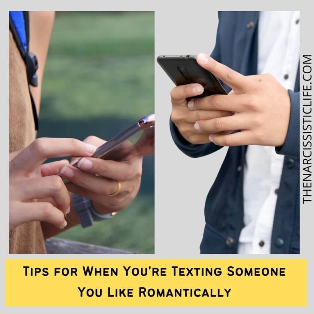 Tips for When You're Texting Someone You Like Romantically