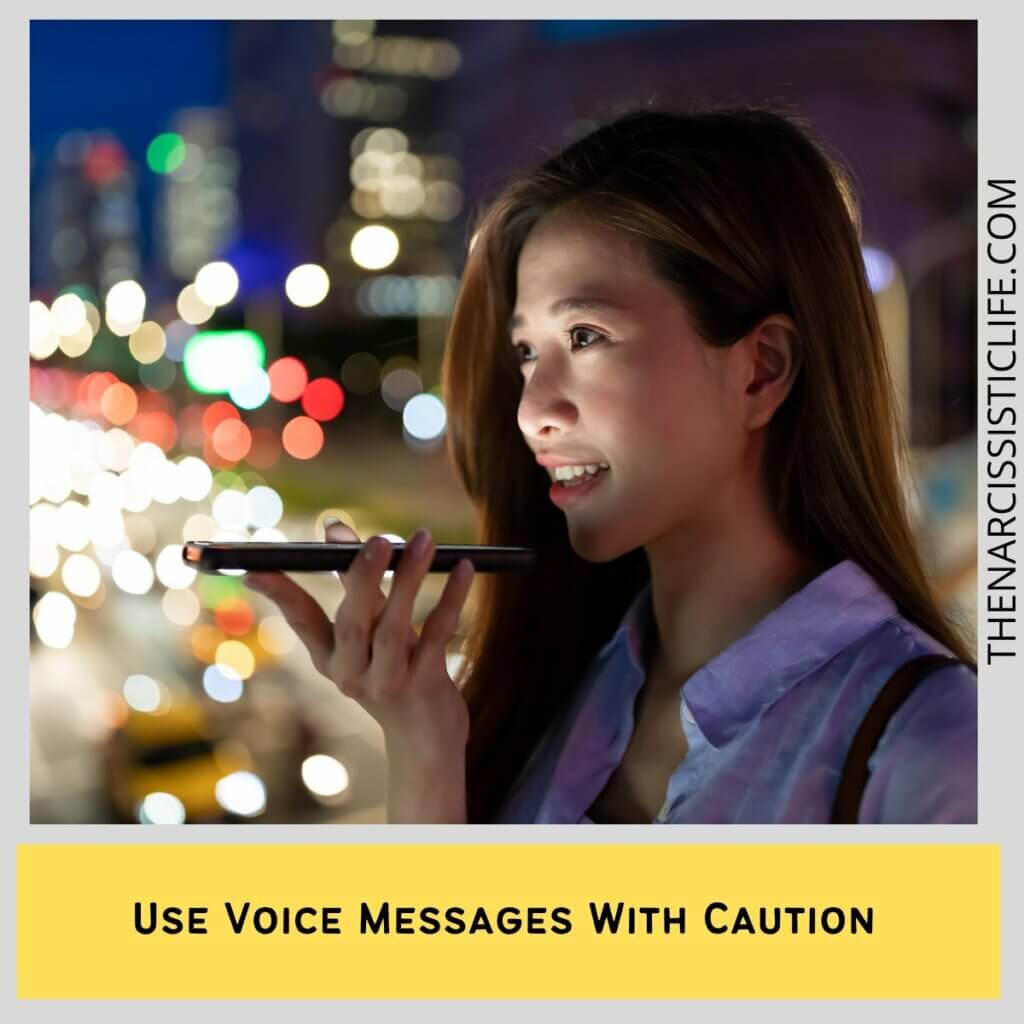 Use Voice Messages With Caution