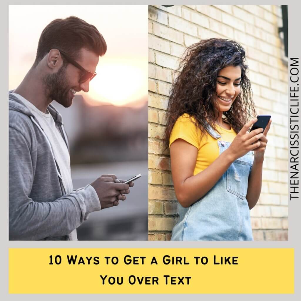 10 Ways to Get a Girl to Like You Over Text