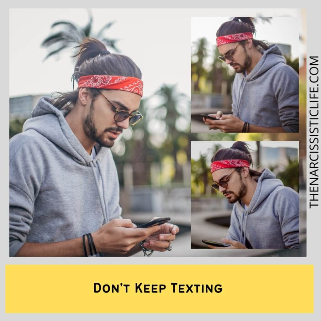 Don't Keep Texting