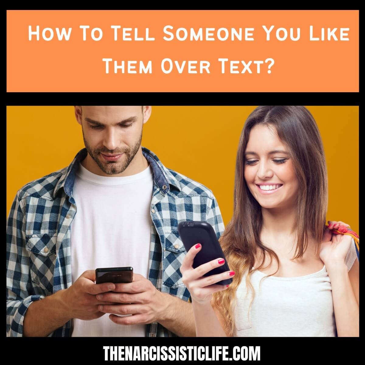 How To Tell Someone You Like Them Over Text