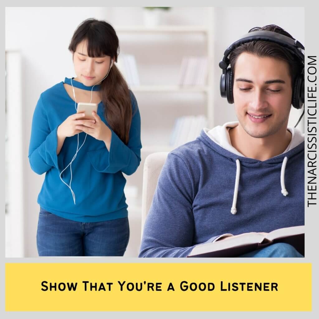 Show That You're a Good Listener