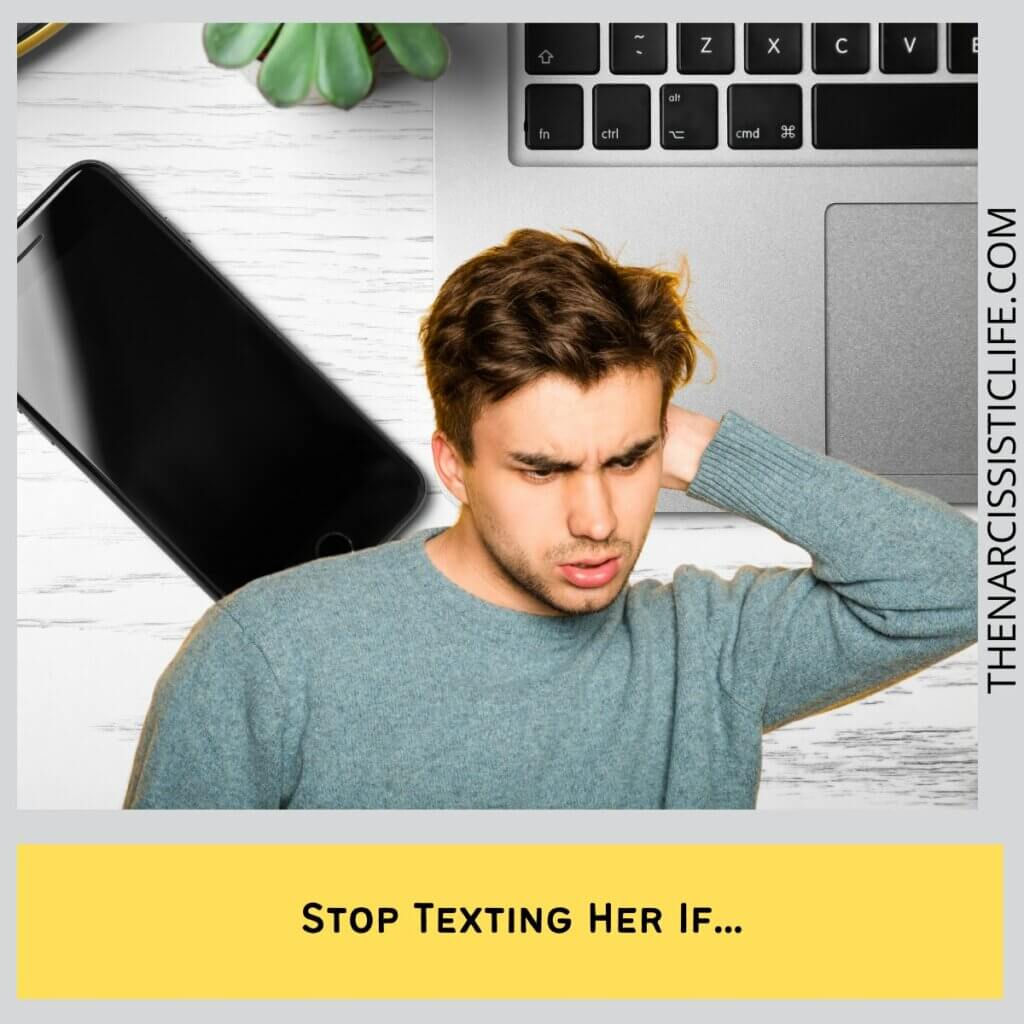 Stop Texting Her If...