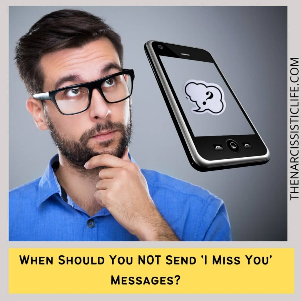When Should You NOT Send 'I Miss You' Messages