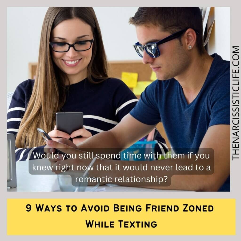 9 Ways to Avoid Being Friend Zoned While Texting 