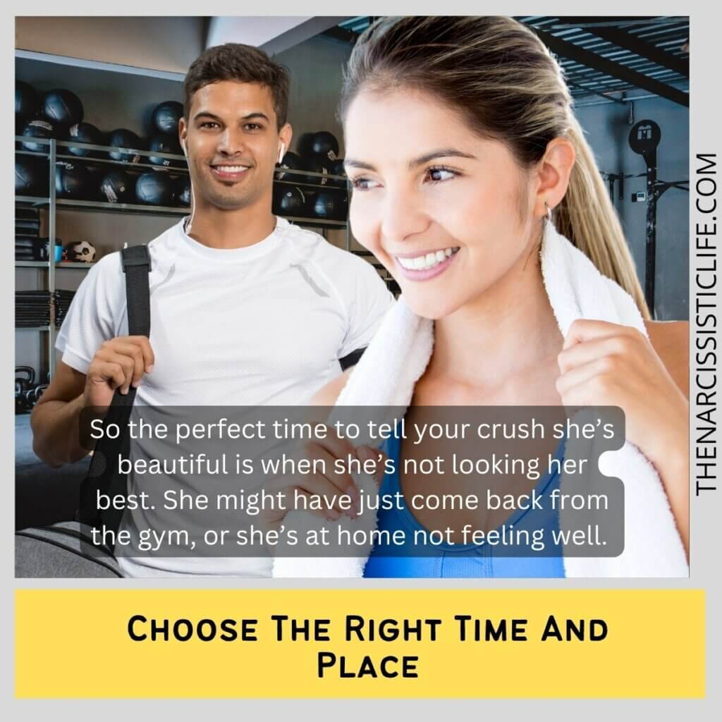 Choose The Right Time And Place