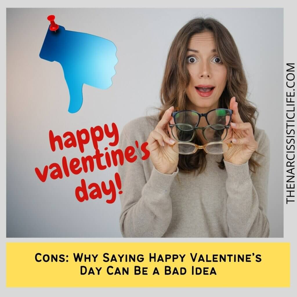 Cons Why Saying Happy Valentine’s Day Can Be a Bad Idea