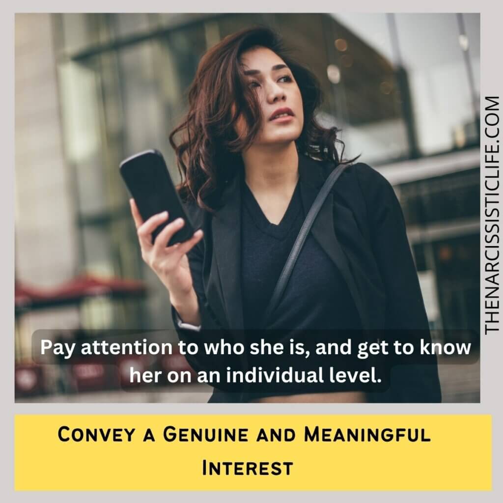 Convey a genuine and meaningful interest