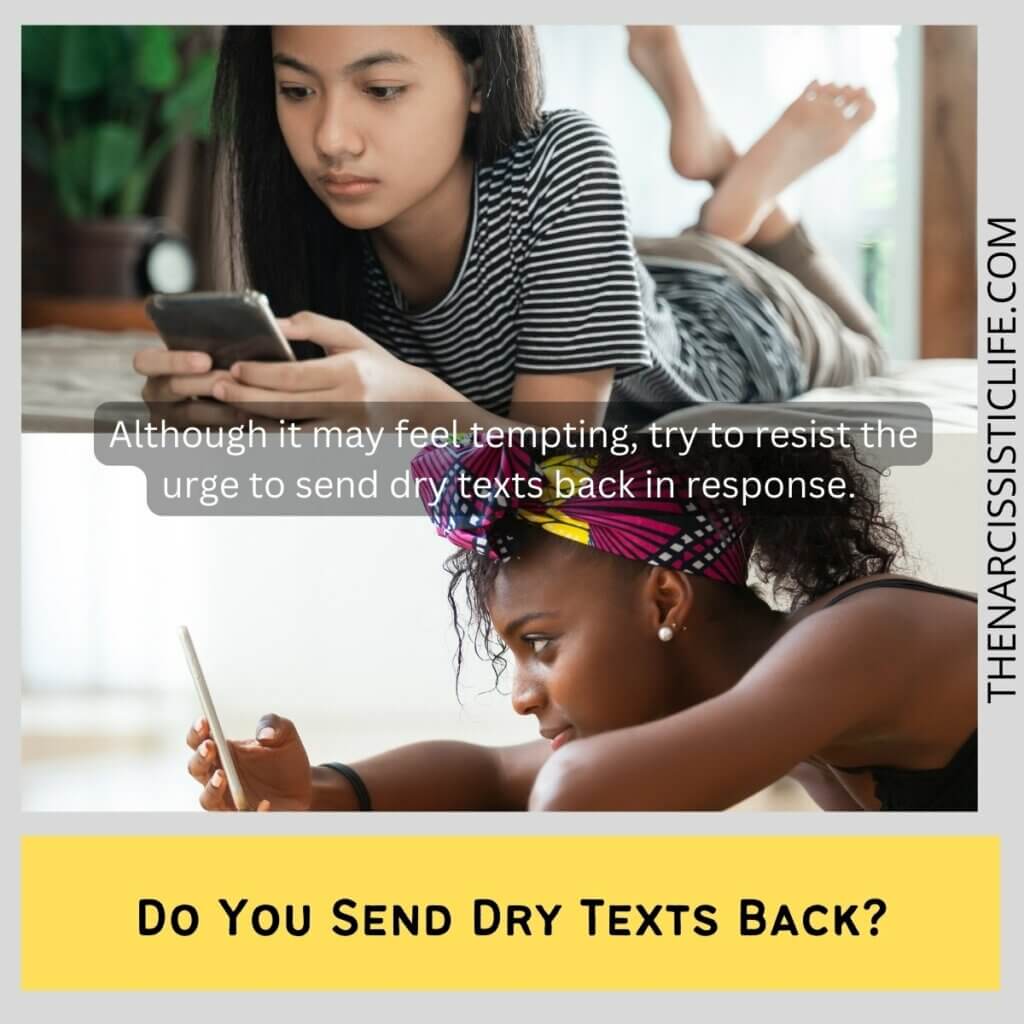 Do You Send Dry Texts Back