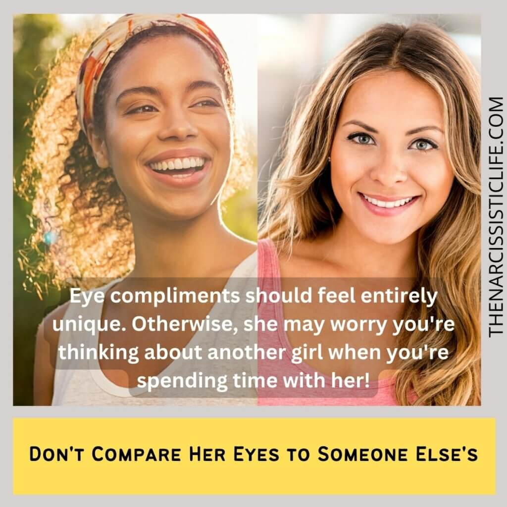 Don't Compare Her Eyes to Someone Else's