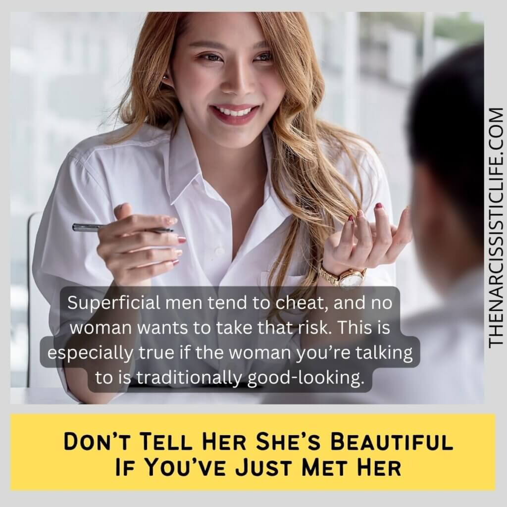 Don’t Tell Her She’s Beautiful If You’ve Just Met Her