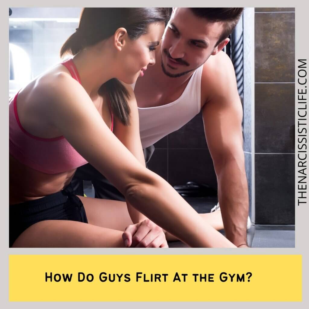 How Do Guys Flirt At the Gym
