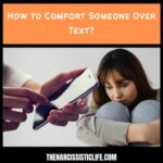 How to Comfort Someone Over Text