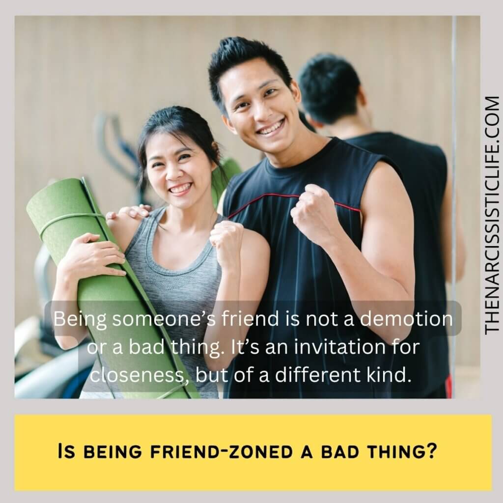 Is being friend-zoned a bad thing