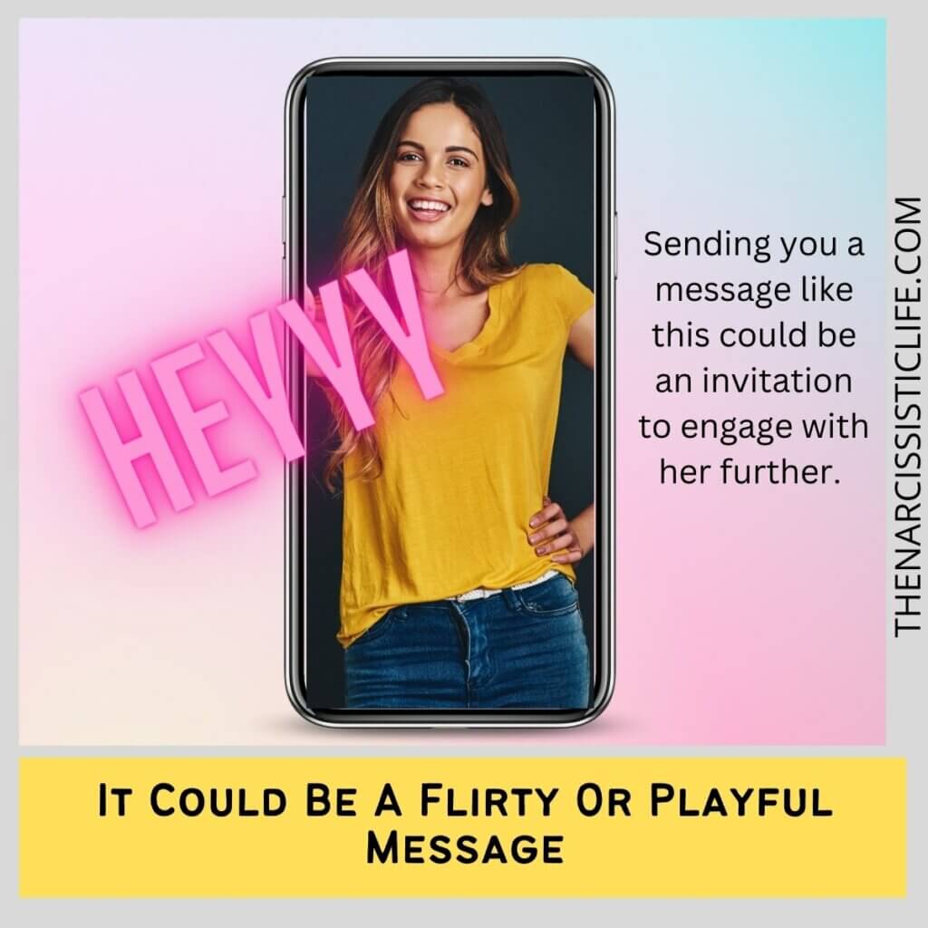 It Could Be A Flirty Or Playful Message