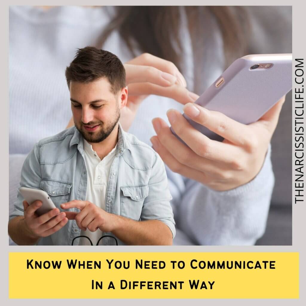 Know When You Need to Communicate In a Different Way