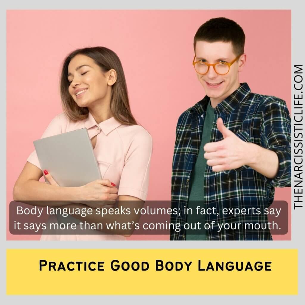 Practice Good Body Language