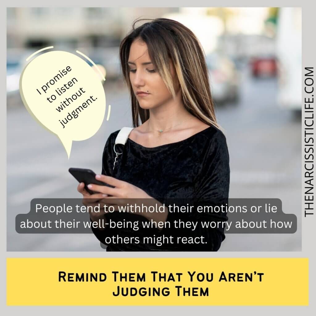 Remind Them That You Aren’t Judging Them